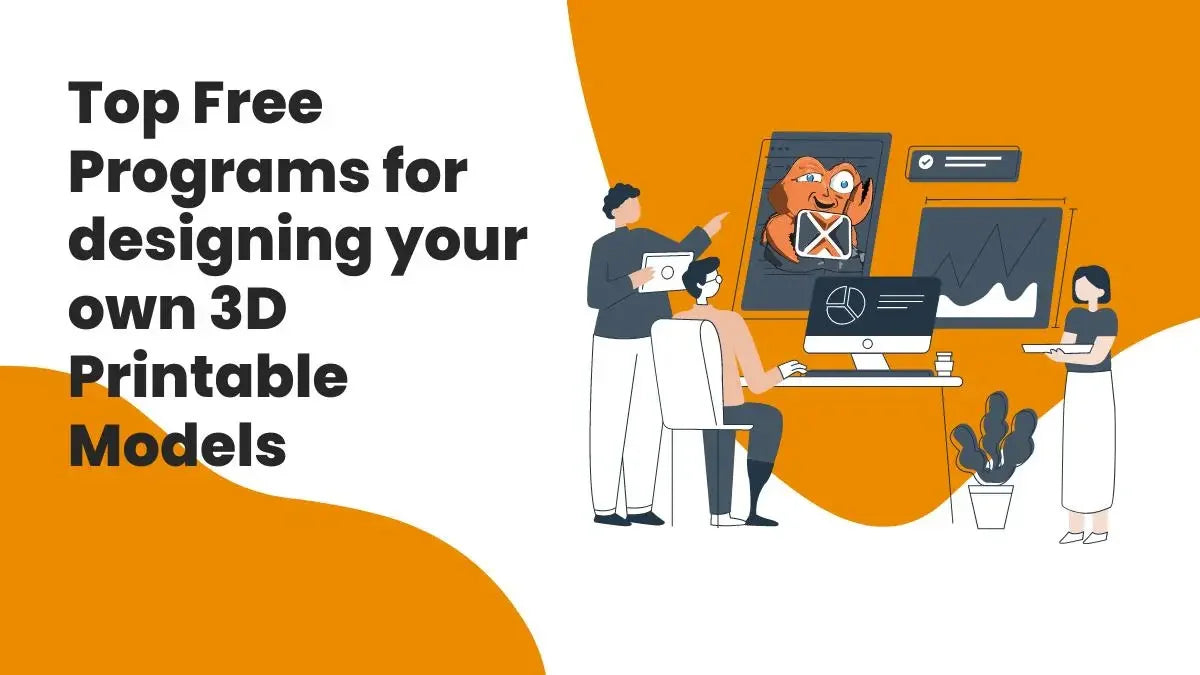 People designing 3D printable models on computers with the text 'Top Free Programs for designing your own 3D Printable Models'