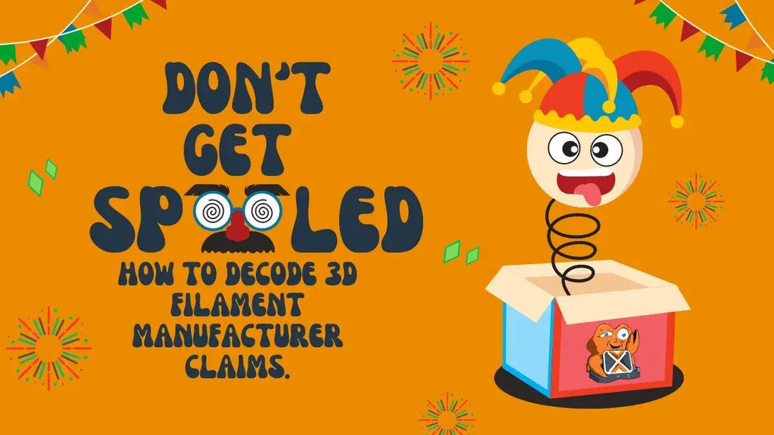 Cartoon jack-in-the-box joker next to 'Don't Get Spooled: How to Decode 3D Filament Manufacturer Claims' text on orange background.